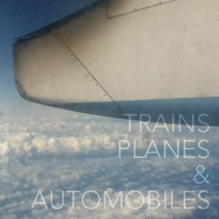 Trains, Planes & Automobiles