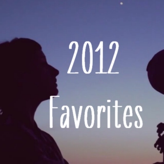 Favorites of 2012: Part 1 (100-76)