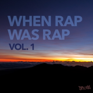 When Rap Was Rap | Vol.1