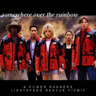 Somewhere Over the Rainbow (Power Rangers Lightspeed Rescue)