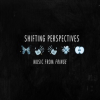 Shifting Perspectives: Music From Fringe