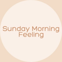 Sunday Morning Feeling