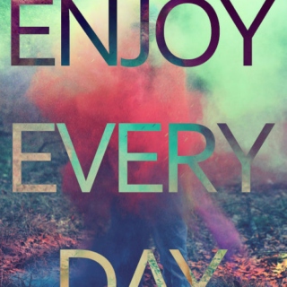 enjoy every day