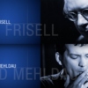 Got You Covered: Mehldau & Frisell