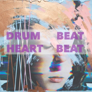 drum-beat heart-beat