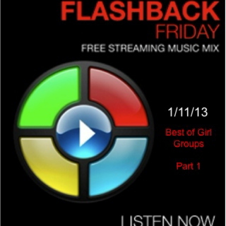 Flashback Fridays - Best of Girl Groups - Part 1 - 1/11/13 - SugarBang.com