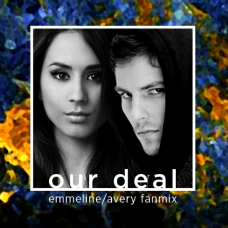 Our Deal - Emmeline Vance/Avery