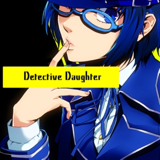 Detective Daughter [A Naoto Shirogane FST]