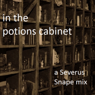 in the potions cabinet