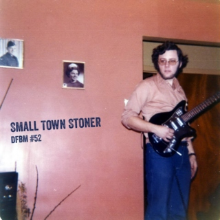 dfbm #53 – Small Town Stoner