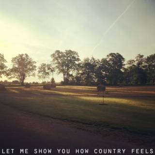 let me show you how country feels