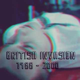 British Invasion Pt. 3 (1988-2000)