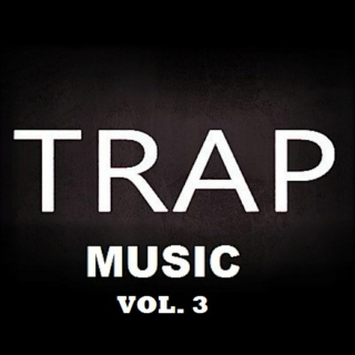 TRAP MUSIC VOL. 3
