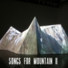Songs for Mountain II