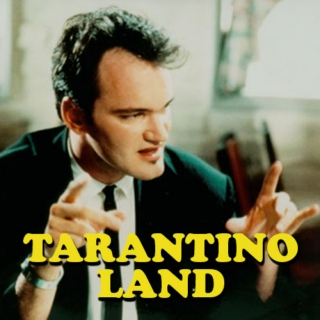 Tarantino Land