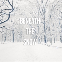 Beneath The Snow