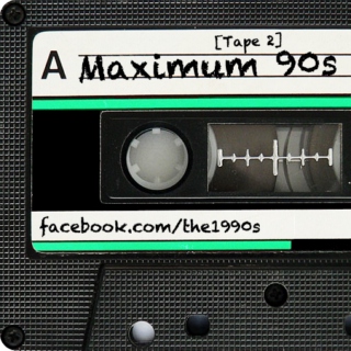 Maximum 90s [Tape 2]