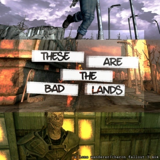 These Are The Bad Lands