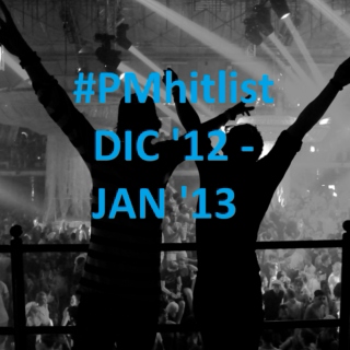 #PMhitlist - DEC '12 - JAN '13