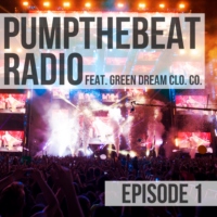 PumpTheBeat Radio: Episode 1 (feat. Green Dream Clo. Co.)