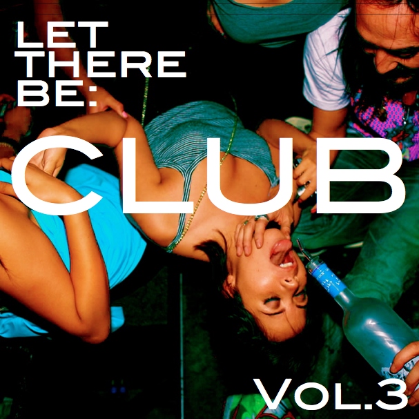 let there be: CLUB-vol.3