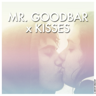 Mr.Goodbar x Kisses