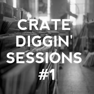 Crate Diggin' Sessions #1