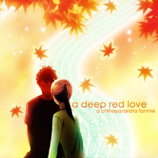 a deep red love