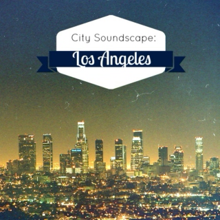 City Soundscape: Los Angeles