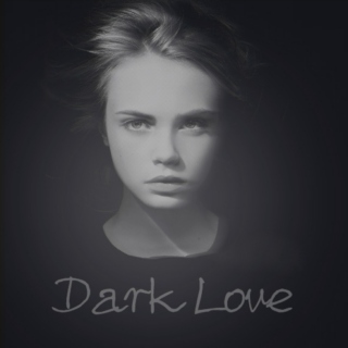 Dark Love.
