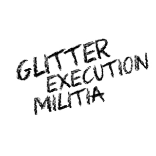 Glitter Execution Militia (Preview)