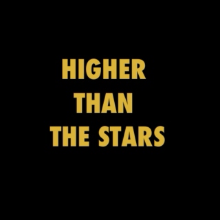 Higher Than The Stars