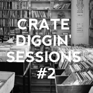 Crate Diggin' Sessions #2