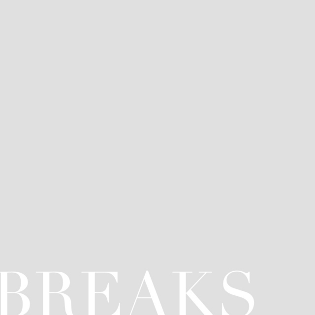 Breaks