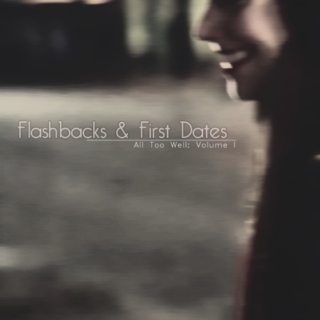 01. Flashbacks & First Dates
