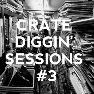 Crate Diggin' Sessions #3