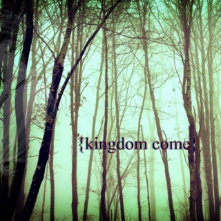 kingdom come