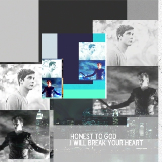honest to god, i will break your heart