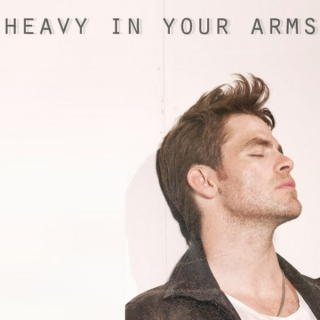 heavy in your arms