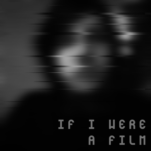 If I Were A Film
