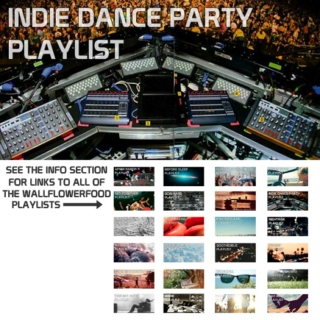 Indie Dance Party Playlist - An Alternative and Indie Dance Party Playlist