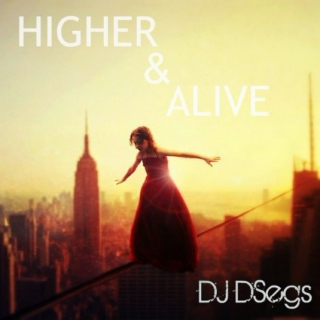 Higher & Alive (DSegs Club Mix #14)