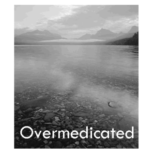 Overmedicated