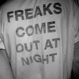 Freaks Come Out At Night