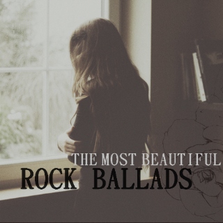 Best rock ballads.