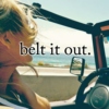 Belt it Out.