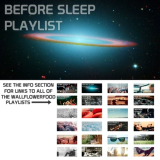 Before Sleep Playlist - A Dreamwave, Glo-Fi, and Chillwave Playlist