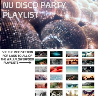 Nu Disco Party Playlist - A Nu Disco, Disco House, and French House Playlist