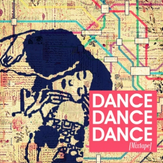 dance dance dance [mixtape]