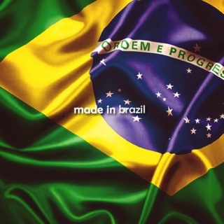 Made in Brazil, bitches!